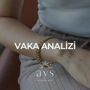 AysAccessory Vaka Analizi